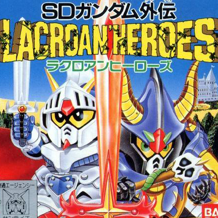 SD Gundam Gaiden : Lacroan Heroes