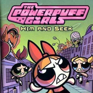 Les Supers Nanas : Him And Seek